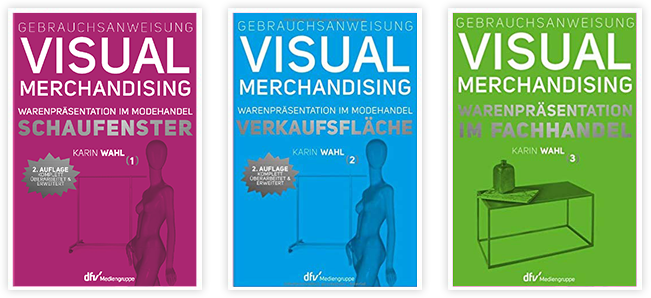 Karin Wahl: Gebrauchsanweisung Visual Merchandising